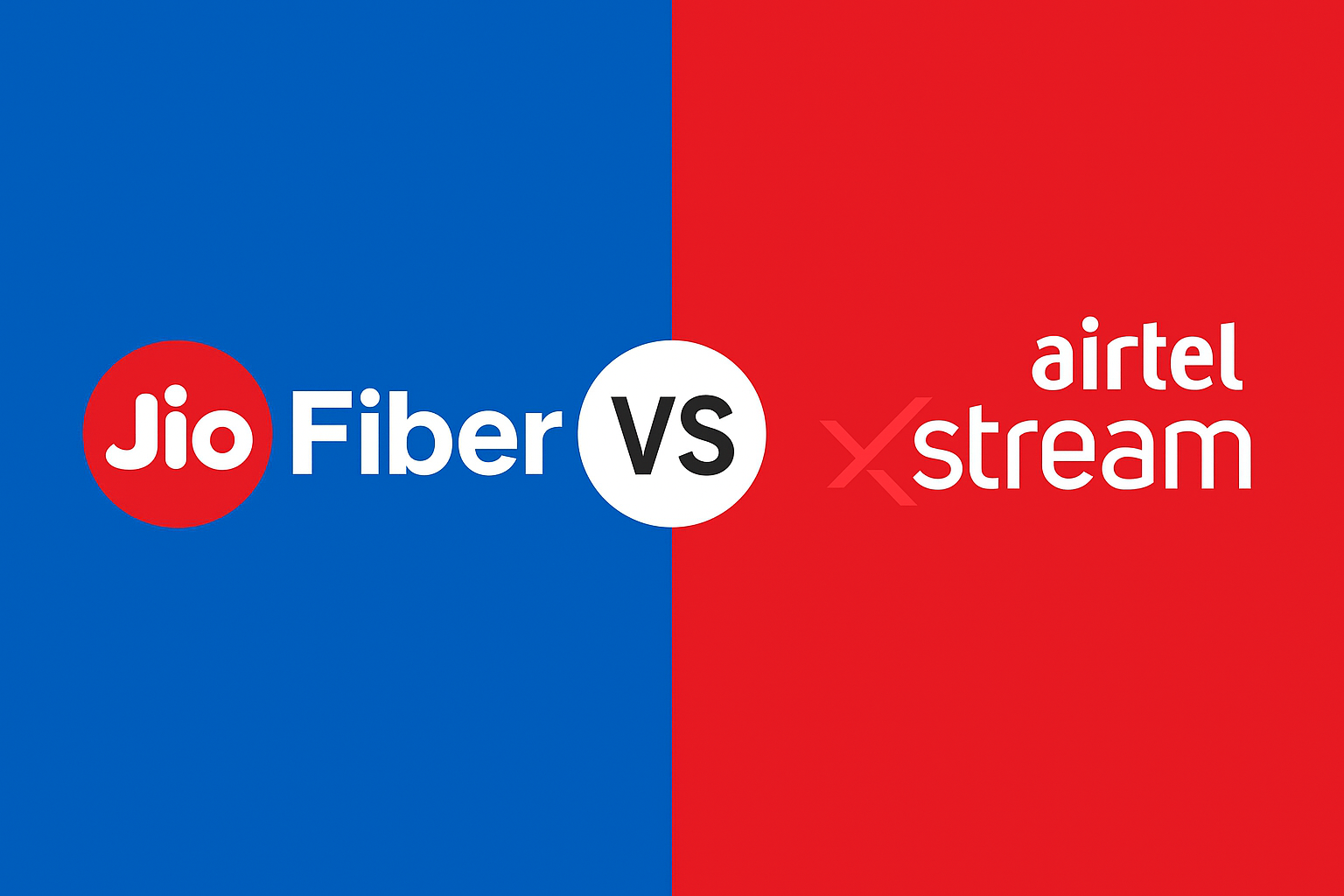 JioFiber vs Airtel Xstream Fiber & AirFiber 2025: The Ultimate Broadband Battle for Speed, Price & OTT
